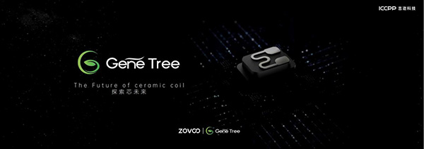 ZOVOO造霧主GENE TREE陶瓷芯盛大發布 開啟霧化行業“口感無衰減”新時代